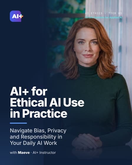 AI+ for Ethical AI Use in Practice — course cover
